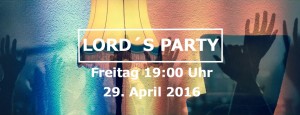 Lord´s Party | 29. April 2016